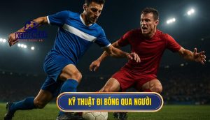 thumb - Kỹ thuật đi bóng qua người