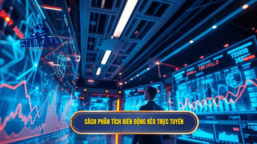 Phân tích đa chiều: Cách "đọc vị" biến động tỷ lệ kèo trực tuyến